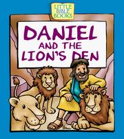 Cover of: Daniel and the Lion's Den (Little Bible Books)