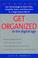 Cover of: Get Organized in the Digital Age