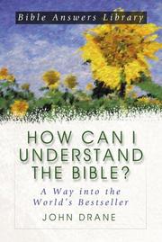 Cover of: How Can I Understand the Bible?: A Way into the World's Best-Seller (Bible Answer Library)