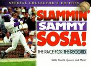 Cover of: Slammin Sammy Sosa: The Race for the Record