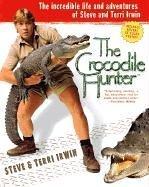 The crocodile hunter by Steve Irwin, Terri Irwin