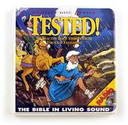 Cover of: Tested! Vol. 3 (The Bible in Living Sound) | 