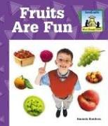 Cover of: Fruits Are Fun (What Should I Eat)