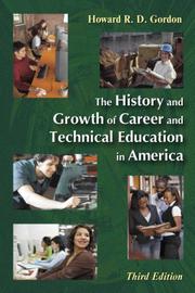Cover of: The History and Growth of Career and Technical Education in America