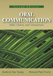 Cover of: Oral Communication: Skills, Choices, and Condequences