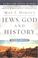 Cover of: Jews, God and History