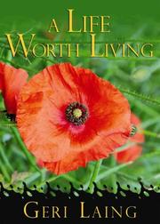 Cover of: A Life Worth Living by Geri Laing