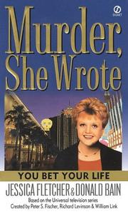 Cover of: You bet your life: a Murder, she wrote mystery : a novel