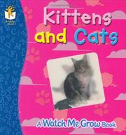 Cover of: Kittens And Cats: A "Watch Me Grow" book (A "Watch Me Grow" Book)