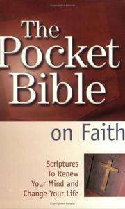 Cover of: The Pocket Bible on Faith: Scriptures to Renew Your Mind and Change Your Life (Pocket Bible)