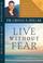 Cover of: Live Without Fear
