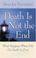 Cover of: Death Is Not the End