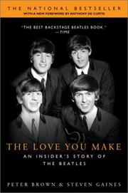 Cover of: The Love You Make by Peter Brown, Steven Gaines