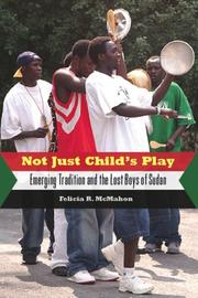 Cover of: Not Just Child's Play: Emerging Tradition and the Lost Boys of Sudan