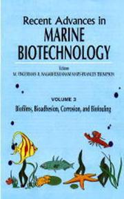 Cover of: Recent Advances in Marine Biotechnology: Biofilms, Bioadhesion, Corrosion, and Biofouling (Recent Advances in Marine Biotechnology)