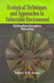 Cover of: Ecological Techniques and Approaches to Vulnerable Environment: Hydrosphere-Geosphere Interaction