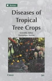 Diseases of Tropical Tree Crops (Reperes (Cirad (Organization)).) by Dominique Mariau