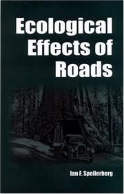 Cover of: The Ecological Effects of Roads (Land Reconstruction and Management, V. 2)