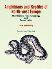 Cover of: Amphibians and Reptiles of North-West Europe: Their Natural History, Ecology and Conservation