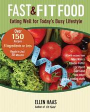 Cover of: Fast & Fit: 150 Quick & Healthy Everyday Recipes Ready in Just 30 Minutes or Less