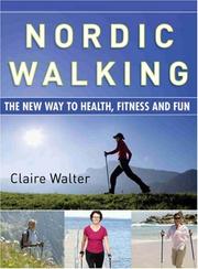 Cover of: Nordic Walking: The New Way to Health, Fitness, and Fun