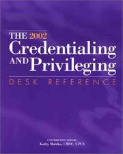 Cover of: Credentialing And Privleging Desk Reference 2002