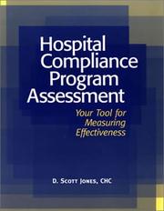 Cover of: Hospital Compliance Program Assessment: Your Tool for Measuring Effectiveness (Book With Cd-rom)