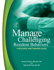 Manage Challenging Resident Behaviors by Richard A. Bryan