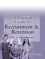 Cover of: A Practical Guide to Recruitment and Retention: Skills for Nurse Managers