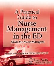 Cover of: A Practical Guide to Nurse Management in the ED: Skills for Nurse Managers