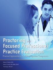 Cover of: Proctoring and Focused Professional Practice Evaluation: Practical Approaches to Verifying Physician Competence
