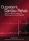 Cover of: Outpatient Cardiac Rehab