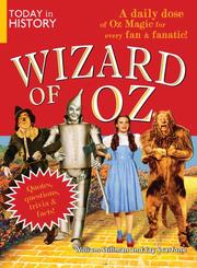 Cover of: Today in History: Wizard of Oz: A Daily Dose of Oz Magic for Every Fan and Fanatic! (Today in History)