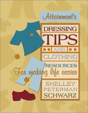 Cover of: Dressing Tips and Clothing Resources for Making Life Easier