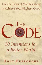 Cover of: The Code: Use the Laws of Manifestation to Achieve Your Highest Goals