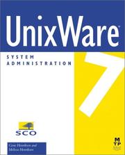 UnixWare 7 System administration by Gene Henriksen, Melissa Henriksen