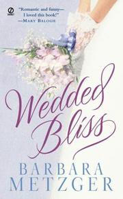 Wedded Bliss by Barbara Metzger