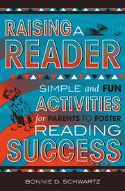 Cover of: Raising a Reader: Simple and Fun Activities for Parents to Foster Reading Success