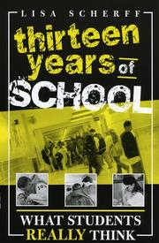 Cover of: Thirteen Years of School: What Students Really Think
