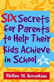 Cover of: Six Secrets for Parents to Help Their Kids Achieve in School