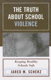 Cover of: The Truth About School Violence by Jared M. Scherz