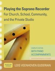 Cover of: Playing the Soprano Recorder: For Church, School, Community, and the Private Studio