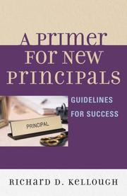 A Primer for New Principals by Richard Kellough