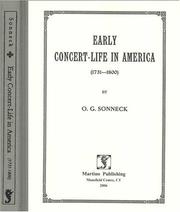 Cover of: Early Concert-life in America 1731-1800 by Oscar George Theodore Sonneck, Oscar George Theodore Sonneck