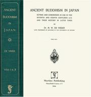 Cover of: Ancient Buddhism in Japan: Sutras and Ceremonies in Use in the Seventh and Eighth Centuries A.d. and Their History in Later Times
