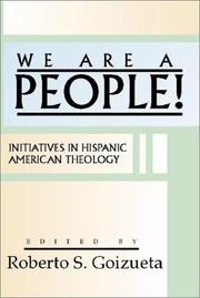 Cover of: We Are a People!: Initiatives in Hispanic American Theology