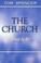 Cover of: The Church, What Is It?