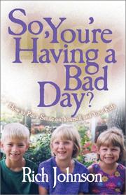 Cover of: So, You're Having a Bad Day?: How to Put a Smile on Yourself and Your Kids