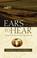 Cover of: Ears to Hear