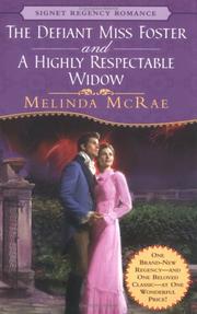Cover of: The Defiant Miss Foster / A Highly Respectable Widow by Melinda McRae